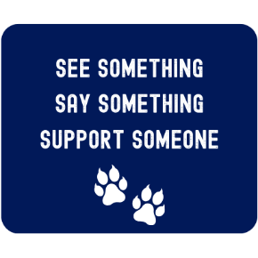 See Something, Say Something, Support Someone Form